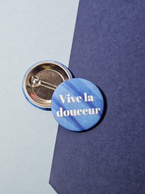 Badge vive la douceur